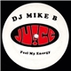 DJ Mike B - Feel My Energy